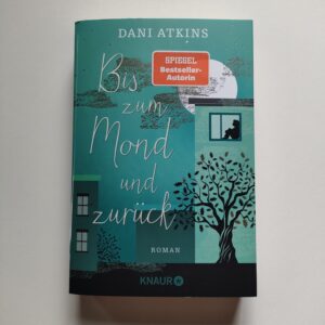 Bis zum Mond und zurück - Dani Atkins
