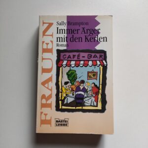 Immer Ärger mit den Kerlen - Sally Brampton