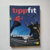 Tippfit - Bewegung, verstehen, erleben, geniessen