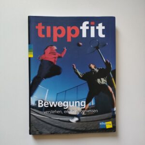 Tippfit - Bewegung, verstehen, erleben, geniessen