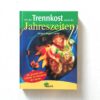Trennkost Jahreszeiten