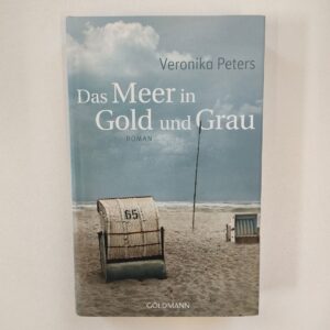 Das Meer in Gold und Grau - Veronika Peters