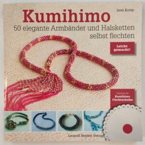 Kumihimo - 50 elegante Armbänder und Halsketten selbst flechten